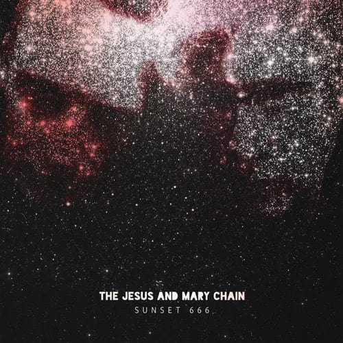 Sunset 666: - The Jesus And Mary Chain [Indie Vinyl]