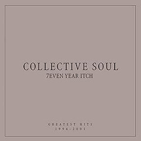 7even Year Itch: Greatest Hits, 1994-2001 - Collective Soul [Vinyl]