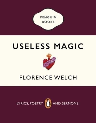 Useless magic - Florence Welch [BOOK]