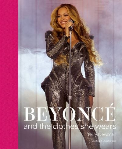 Beyoncé and the clothes she wears - Terry Newman [BOOK]