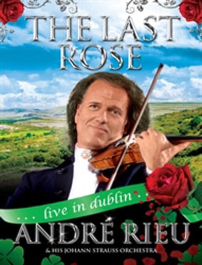 André Rieu: The Last Rose - Live in Dublin - André Rieu [DVD]