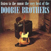 Listen to the Music/The Very Best of the Doobie Brohters - The Doobie Brothers [CD]