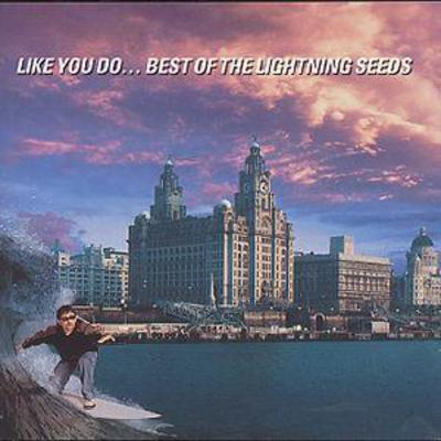 Like You Do...: Best Of The Lightning Seeds - The Lightning Seeds [CD]