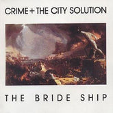 The Bride Ship - Crime and the City Solution [CD]