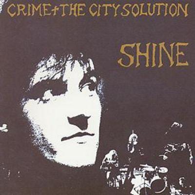 Shine - Crime and the City Solution [CD]