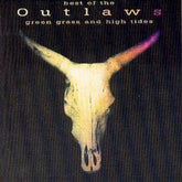 Green Grass & High Tides - The Outlaws [CD]