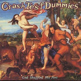 God Shuffled His Feet - Crash Test Dummies [CD]