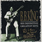 His Definitive Greatest Hits - B.B. King [CD]