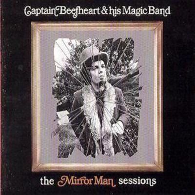 The Mirror Man Sessions - Captain Beefheart and The Magic Band [CD]