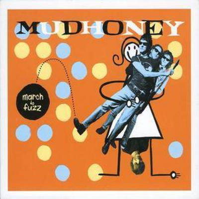 March to Fuzz - Mudhoney [CD]