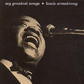 My Greatest Songs - Louis Armstrong [CD]