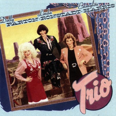 Trio - Dolly Parton/Linda Ronstadt/Emmylou Harris [CD]