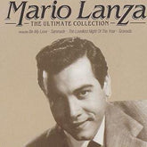 Mario Lanza: The Ultimate Collection - Mario Lanza [CD]