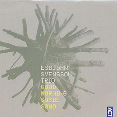 Good Morning Susie Soho - Esbjorn Svensson Trio [CD]