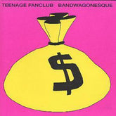 Bandwagonesque - Teenage Fanclub [CD]