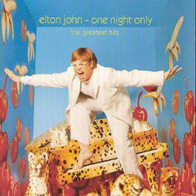 One Night Only: The Greatest Hits - Elton John [CD]