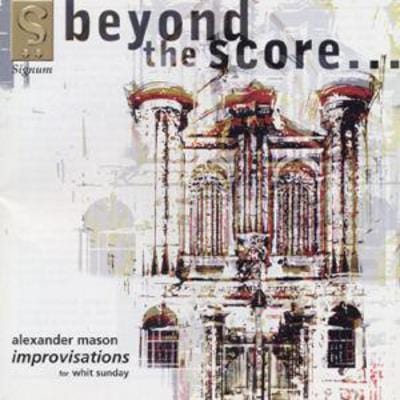 Alexander Mason: Beyond the score - Alexander Mason [CD]