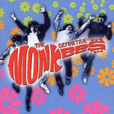 The Definitive Monkees:   - The Monkees [CD]