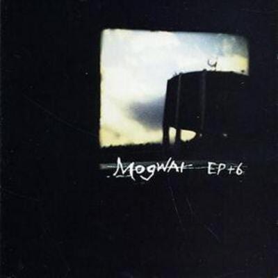 EP+6 - Mogwai [CD]