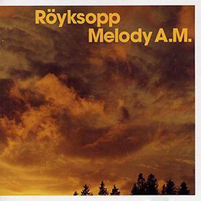 Melody A.M. - Röyksopp [CD]