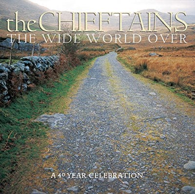 The Wide World Over: A 40 Year Celebration - The Chieftains [CD]