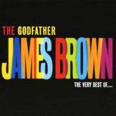 The Godfather: THE VERY BEST OF... - James Brown [CD]