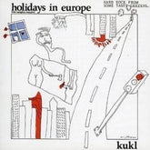 Holidays in Europe - K.U.K.L. [CD]