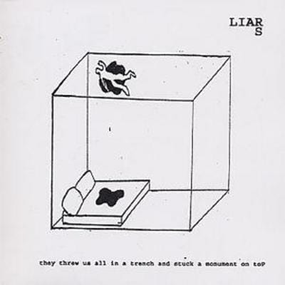 They Threw Us All in a Trench and Stuck a Monument On Top - Liars [CD]