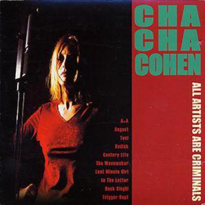 All Artists Are Criminals - Cha Cha Cohen [CD]