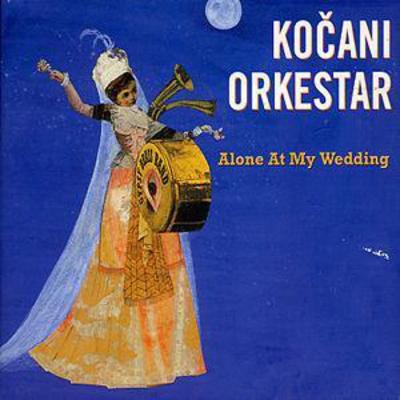 Alone at My Wedding - Kocani Orkestar [CD]