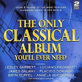 The Only Classical Album You'll Ever Need - Various Composers [CD]