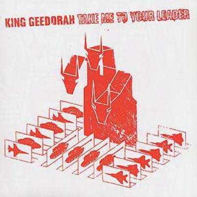 Take Me to Your Leader - King Geedorah [CD]