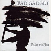 Under the Flag - Fad Gadget [CD]