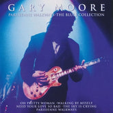 Parisienne Walkways: The Blues Collection - Gary Moore [CD]