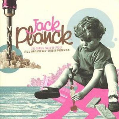 To Hell With You I'll Make My Own People - Jack Planck [CD]