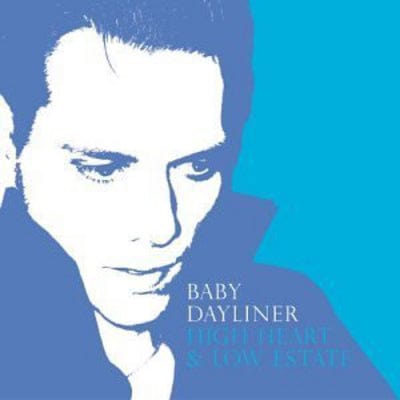 High Heart and Low Estate - Baby Dayliner [CD]