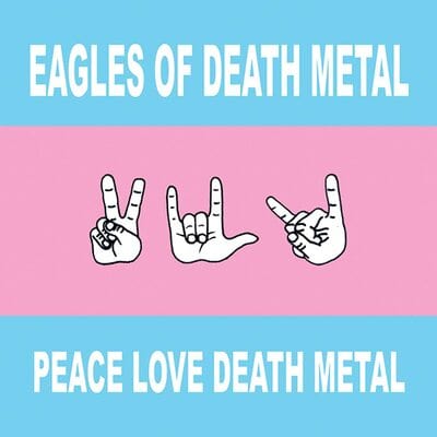 Peace Love Death Metal - Eagles of Death Metal [CD]