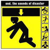 The Sounds of Disaster - The End [CD]