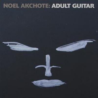 Adult Guitar - Noël Akchoté [CD]