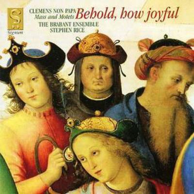 Behold, How Joyful (Rice, Brabant Ensemble) - Jacobus Clemens Non Papa [CD]