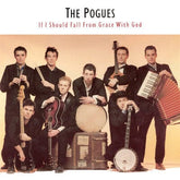 If I Should Fall from Grace With God - The Pogues [CD]