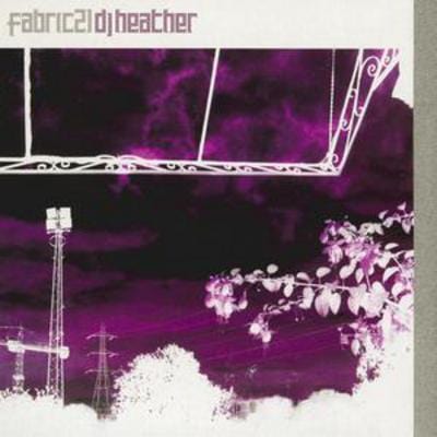 Fabric 21: DJ Heather - Various Artists [CD]