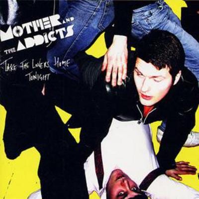 Take the Lovers Home Tonight - Mother And The Addicts [CD]