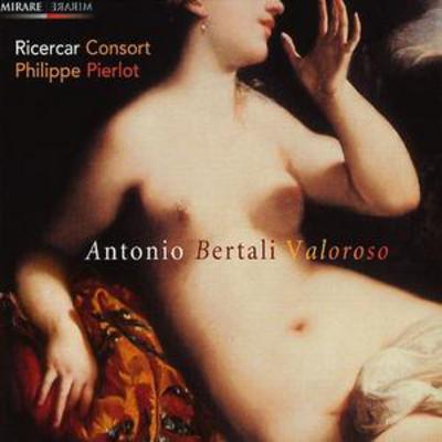 Valoroso (Pierlot, Ricercar Consort) - Antonio Bertali [CD]