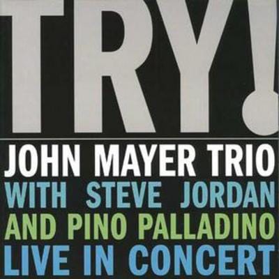 Try!: Live in Concert - John Mayer Trio [CD]