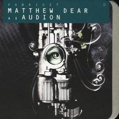 Fabric 27 (Matthew Dear As Audion) - Various Artists [CD]