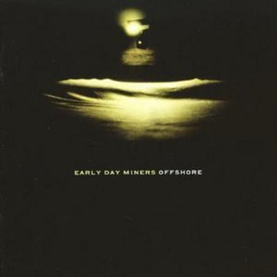 Offshore - Early Day Miners [CD]