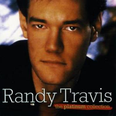 The Platinum Collection - Randy Travis [CD]