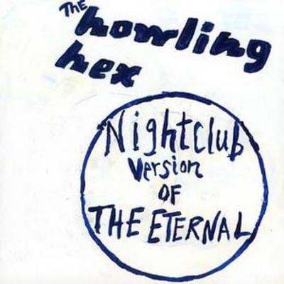 Nightclub Version of the Eternal - The Howling Hex [CD]