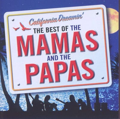 California Dreamin': The Best of Mamas and the Papas - The Mamas and The Papas [CD]